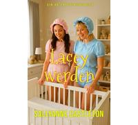 Lacey werden: Eine ABDL LGBTQ-Geschichte von einem Jungen, der zu einem kleinen Mädchen wird