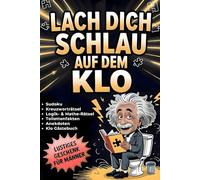 Lach dich schlau - auf dem Klo: Humorvolles Klobuch mit vielfältigen Rätseln und witzigen Sprüchen - ein lustiges Geschenk für Männer