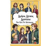Lachen, Lernen, Losreisen: Das Quiz für Aletshausen: „Erforsche Aletshausen mit unzähligen Fragen und Antworten - der humorvolle Reiseführer für Entdecker!“
