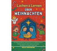 LACHEN & LERNEN ÜBER WEIHNACHTEN 2026: Ein kinderfreundliches Weihnachtsfest mit lustigen Witzen, heiteren, glaubensvollen Spielen und lustigen Aktivitäten zur Feier der Geburt Jesu