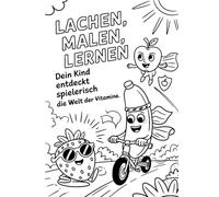 Lachen, Malen, Lernen: Dein Kind entdeckt spielerisch die Welt der Vitame