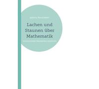 Lachen und Staunen über Mathematik: schmunzelndes Nachdenken erwünscht