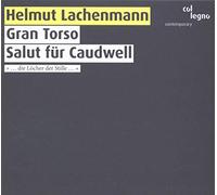 Lachenmann : Gran Torso. Bruck, Ross.