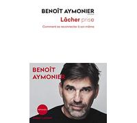 Lâcher prise: Comment se reconnecter à soi-même