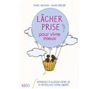 Lâcher Prise Pour Vivre Mieux (ebook)