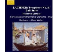 Lachner Franz Paul - Sinfonia N.8 Op.100, Ball-Suite Op.