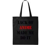 Lack of Anime Made me do it - Bolsa de algodón ecológico natural, color negro, Black, Talla única