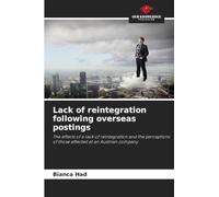 Lack of reintegration following overseas postings: The effects of a lack of reintegration and the perceptions of those affected at an Austrian company