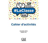 LACLASSE B2. CAHIER D'ACTIVITES: Cahier d'activités (ANAYA FRANCAIS)
