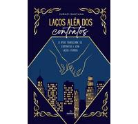 Laços Além dos Contratos: Uma história de amor e superação (Romance Contemporâneo)