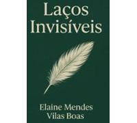 Laços Invisíveis (ebook)