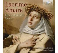 Bianca Maria Meda – Lacrime Amare: motetes – Edel