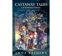 Lacrimosa of Dana: Castaway Tales