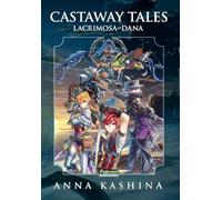 Lacrimosa of Dana: Castaway Tales