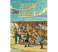 L'acrobate des airs: Jeanne, la fille du docteur Loiseau - tome 2