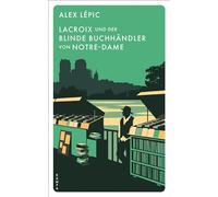 Lacroix und der blinde Buchhändler von Notre-Dame: Sein fünfter Fall: 5
