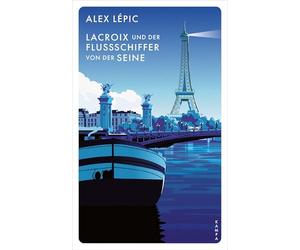 Lacroix und der Flussschiffer von der Seine: Sein neunter Fall: 9