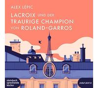 Lacroix und der traurige Champion von Roland-Garros: Sein sechster Fall