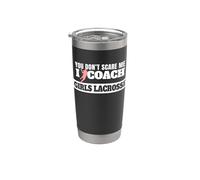 Lacrosse Coach You Don't Scare Me I Coach Girls Lacrosse Vaso térmico de acero inoxidable de doble pared