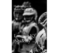 Lacrosse IQ Academy: Learn to Think the Game