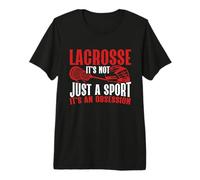 Lacrosse no es un Deporte es una obsesión Lacrosse Camiseta Premium