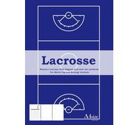 Lacrosse Women's Lacrosse field diagram and team list notebook - For Match Log and Strategy Analysis - A4 size