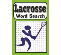 Lacrosse Word Search Puzzle Book: Lacrosse Themed Word Search Puzzle Activity Book about Sport, Athletes, League, for Adults, Kids, Teens & Seniors , ... Gift,Travel (Sports Word Search Series)