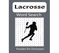 Lacrosse Word Search Puzzle Book: Large Print with 55 Puzzle Challenges for Stick Masters and Goal Scorers | 8.5x11 Inch Puzzles, 112 pages |