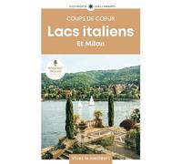 Lacs italiens et Milan: Guide Coups de coeur