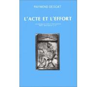 L'acte et l'effort: Une idéologie du travail en Grèce ancienne, 8e-5e siècle av. J.-C