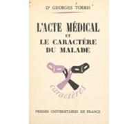 Lacte Médical Et Le Caractère Du Malade (ebook)