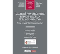 L'activité professionnelle en droit européen de la consommation: Etude d'un critère de qualification: 659