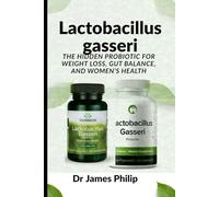 Lactobacillus gasseri: The Hidden Probiotic for Weight Loss, Gut Balance, and Women’s Health