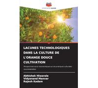 Lacunes Technologiques Dans La Culture de l'Orange Douce Cultivation: Perspectives socio-économiques sur les pratiques culturales recommandées