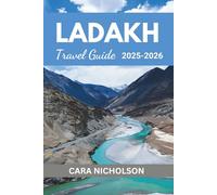 LADAKH TRAVEL GUIDE 2025-2026