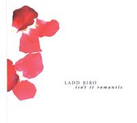 Ladd Biro - Isn't It Romantic