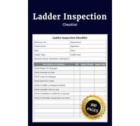 Ladder Inspection Checklist: Simple Ladder Safety Journal to Record Pre Use Checks Equipment Condition Defects Repairs Maintenance Actions and ... for Workplaces Contractors and Safety Teams