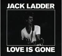 Ladder,Jack - Love Is Gone (Aust Excl)