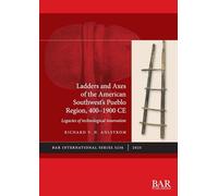 Ladders and Axes of the American Southwest's Pueblo Region, 400-1900 CE: Legacies of technological innovation (International)