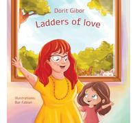 Ladders Of Love: A heartwarming tale of Grandma’s love and the magic of helping