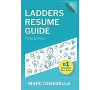 Ladders Resume Guide: Best Practices & Advice from the Leaders in $100K+ Careers
