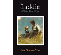 Laddie: A True Blue Story: Honor, Devotion, and Life in an Indiana Orchard