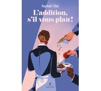 L'addition, s'il vous plaît !: Les tribulations d'un garçon de café