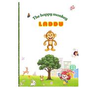 LADDU The Happy Monkey: A Story About Real Happiness and Friendship (JUZDAD Tales: Little Hearts, Big Lessons)
