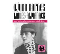 Ladies Almanack: Showing Their Signs and Their Tides; Their Moons and Their Changes; The Seasons As It Is With Them; Their Eclipses and Equinoxes; A: ... Edge: Lesbian Life and Literature Series)