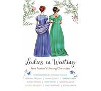 Ladies in Waiting: Jane Austen's Unsung Characters (Center Point Premier Romance (Large Print))