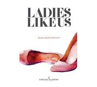 Ladies Like Us: A modern girl’s guide to self-discovery, self-confidence and love: 1