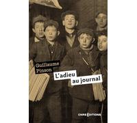 L'adieu au journal: Essai d'histoire médiatique
