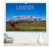 Ladinien - Wo Südtirol am schönsten ist (hochwertiger Premium Wandkalender 2026 DIN A2 quer), Kunstdruck in Hochglanz: Fotografische Impressionen aus Südtirol