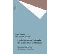 Ladministration Culturelle Des Collectivités Territoriales (ebook)